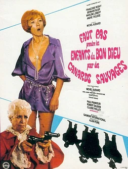 poster of movie Faut pas prendre les Enfants du bon Dieu pour des Canards Sauvages