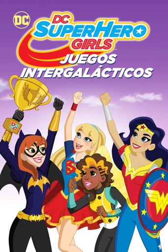 Poster de DC Super Hero Girls: Juegos Intergalácticos