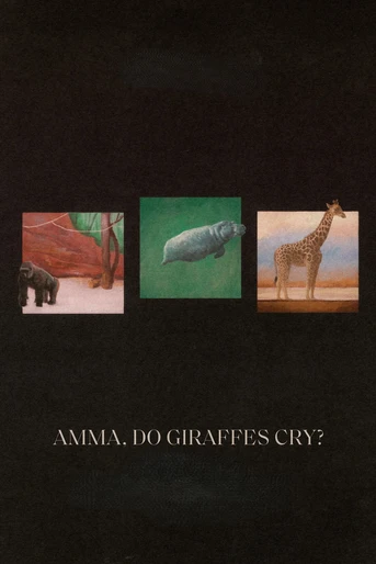 Poster de Amma, Do Giraffes Cry?