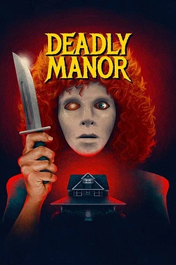 poster of movie Deadly Manor