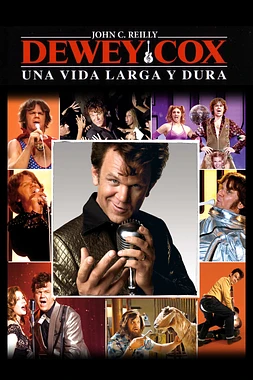 poster of movie Dewey Cox. Una Vida Larga y Dura