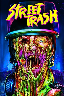 poster of movie Street Trash