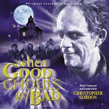 Carátula de la banda de sonido de When Good Ghouls Go Bad