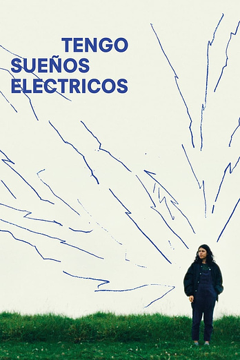 poster of content Tengo Sueños Eléctricos