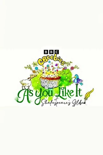 Poster de CBeebies Presents: As you like it at Shakespeare's Globe
