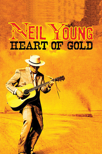 poster of content Neil Young: Heart of Gold