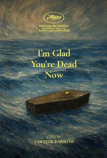 Poster de I’m Glad you’re Dead now