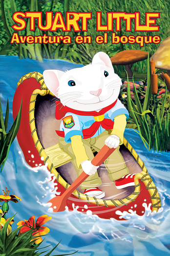 Poster de Stuart Little: Aventura en el Bosque