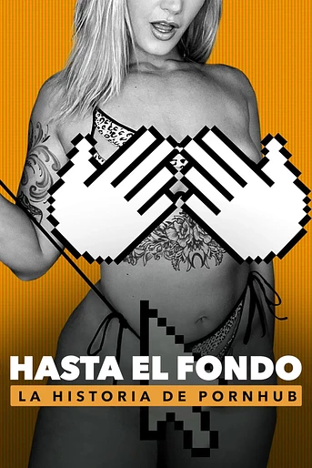 Poster de Hasta el fondo: La historia de Pornhub