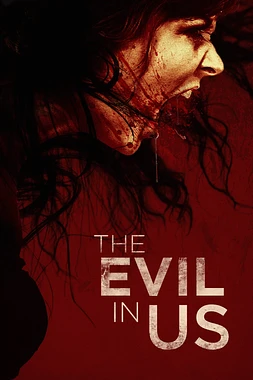 poster of movie The Evil in Us