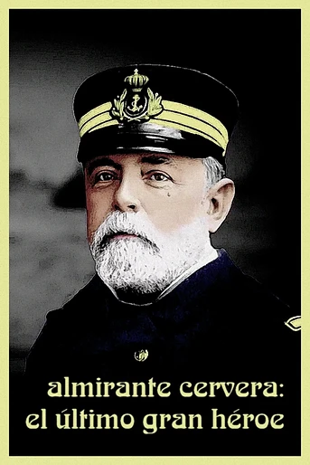 Poster de Almirante Cervera: El Último Gran Héroe