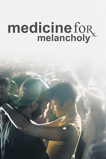 poster of content Medicine for Melancholy