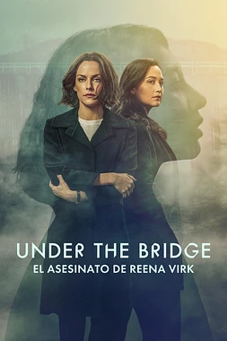 Under the Bridge: el Asesinato de Reena Virk