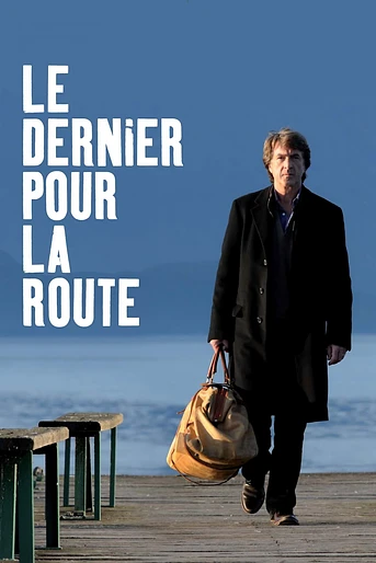 Poster de Le Dernier pour la Route