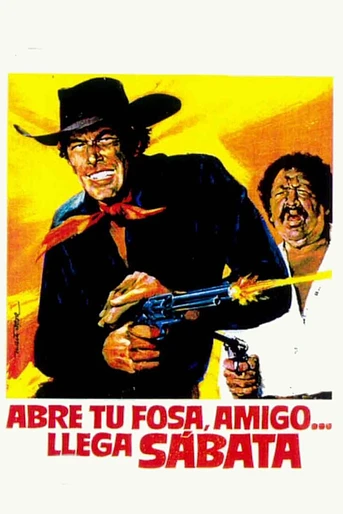 Poster de Abre tu Fosa, Amigo... Llega Sábata