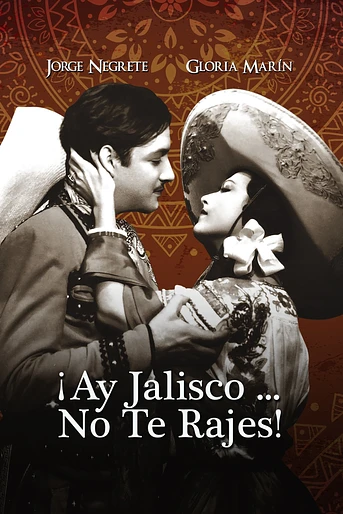 Poster de ¡Ay Jalisco... no te rajes!