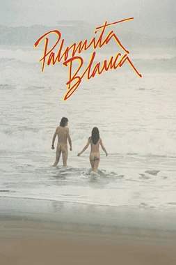 poster of movie Palomita Blanca