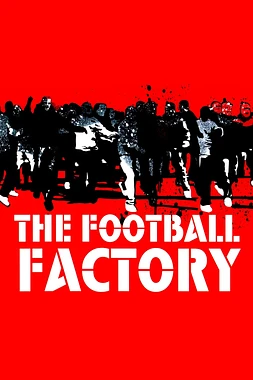 poster of movie The Football Factory