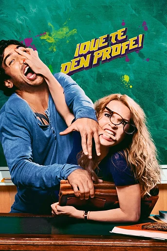 Poster de ¡Que te Den Profe!