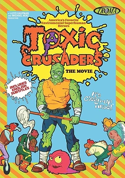 poster of movie Toxic Crusaders: The Movie