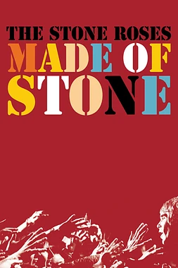 poster of movie The Stone Roses: Made of Stone