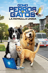 poster of movie Como Perros y gatos. La Patrulla Unida