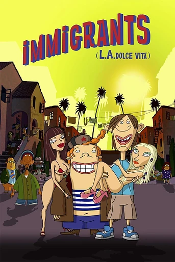 Poster de Inmigrantes (L.A. Dolce Vita)