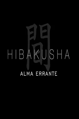 Alma Errante – Hibakusha