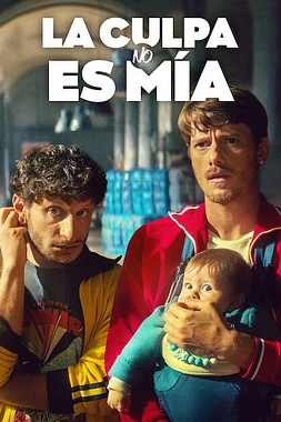 poster of movie La Culpa no es mía