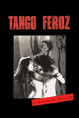 poster of movie Tango Feroz: La Leyenda de Tanguito