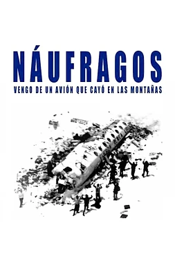 poster of movie Náufragos. Vengo de un avión que cayó en las montañas